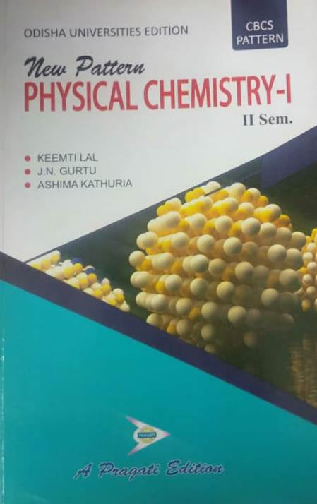 NEW PATTERN PHYSICAL CHEMISTRY-I - II SEM. ( ODISHA )
