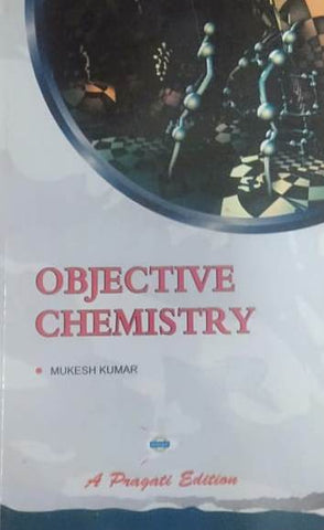 OBJECTIVE CHEMISTRY - MUKESH KUMAR