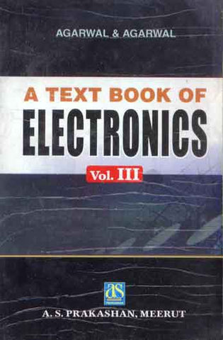 A TEXT BOOK OF ELECTRONICS VOL - III