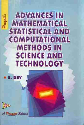 ADVANCES IN MATHEMATICAL STATISTICAL ND COKMPUTATIONAL METHODS IN SCIENCE AND TECHNOLOGY