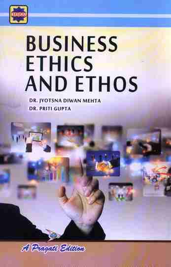 BUSINESS ETHICS AND ETHOS
