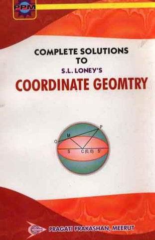 Complete Solutions To S. L. Loney's Coordinate Geometry