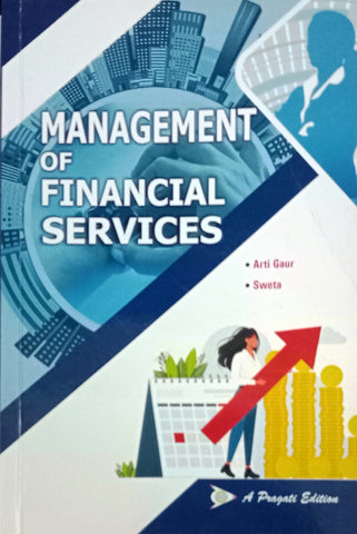 MANAGEMENT OF FINANCIAL SERVICES ( ARTI GAUR , SWETA )