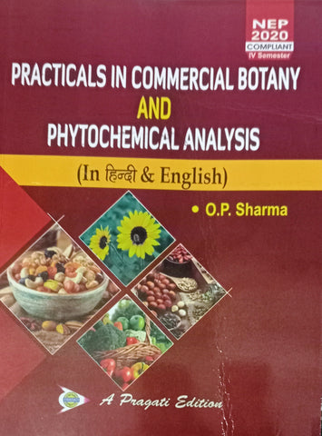 NEP PRACTICALS IN COMMERCIAL BOTANY AND PHYTOCHEMICAL ANALYSIS ( O.P. SHARMA )