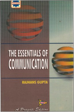 THE ESSENTIALS OF COMMUNICATION