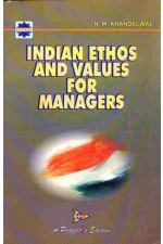 INDIAN ETHOS AND VALUES FOR MANAGERS