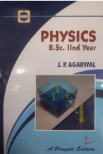 PHYSICS B.SC. II YEAR ( J. P. AGARWAL )