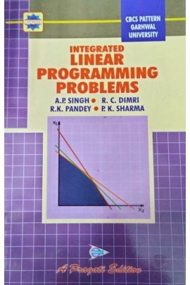 INTEGRATED LINEAR PROGRAMMING PROBLEMS ( GARHWAL UNIVERSITY )