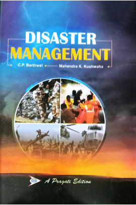 DISASTER MANAGEMENT ( H. B. ) ( C. P.  BARTHWAL , MAHENDRA K. KUSHWAHA )
