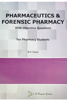 PHARMACEUTICS AND FORENSIC PHARMACY WITH OBJECTIVE FOR PHARMACY STUDENTS