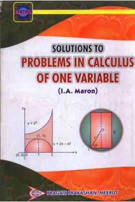 SOLUTIONS TO PROBLEMS IN CALCULUS OF ONE VRIABLE (I.A. MARON)