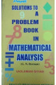 SOLUTIONS TO A PROBLEMS BOOK IN MATHEMATICAL ANALYSIS (G.N. BERMAN)